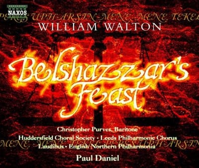 Huddersfield Choral Society, Leeds Philharmonie Chorus, Paul Daniel - Belshazzar's Feast (CD)