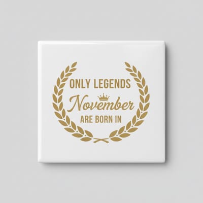 Only Legends Are Born in November Keramische Tegel 15x15 cm – Verjaardag Cadeau Decoratie met Gouden Krans Design
