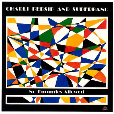Charli Persip And Superband - No Dummies Allowed (CD)