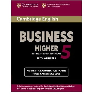 Cambridge English Business 5 Higher Student's Book With Answers - Cambridge ESOL