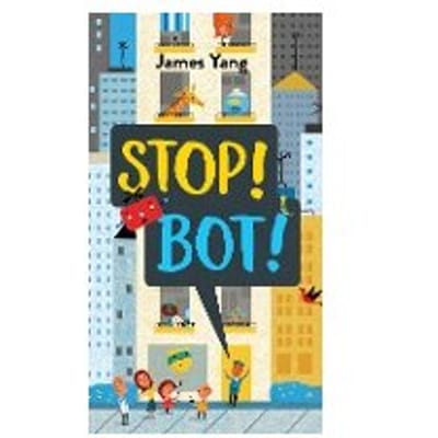 Stop! Bot! - James Yang