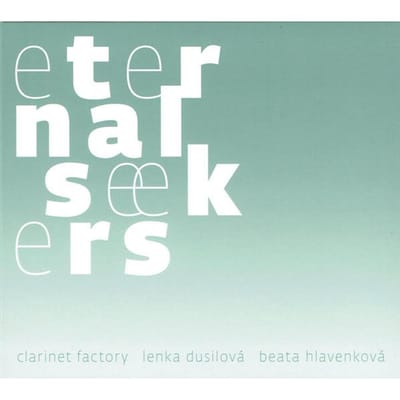 CD ETERNAL SEEKERS, CLARINET FACTORY, - Eternal Seekers, Clarinet Factory, ANI0292 Animal Music 2012 Tsjechische Republiek Rock Gebruikt gray