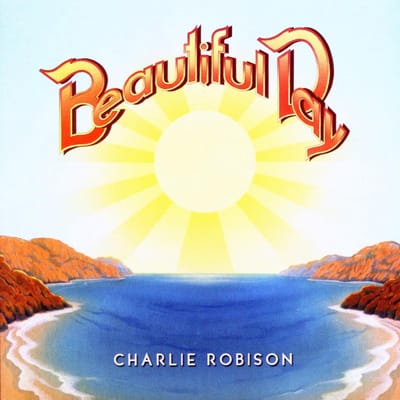 Charlie Robison - Beautiful Day (CD)