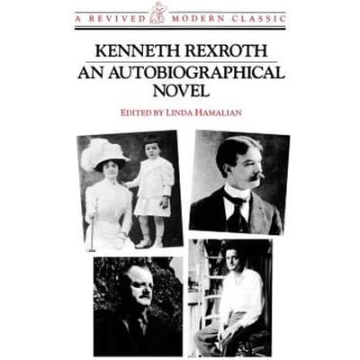 An Autobiographical Novel (Paper Only) - Revived Modern Classic - REXROTH, K