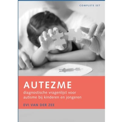 Autezme: Diagnostische Vragenlijst Voor Autisme Bij Kinderen En Jongeren - Complete Set - Evi van der Zee