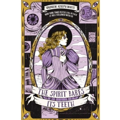 The Spirit Bares Its Teeth - Andrew Joseph White