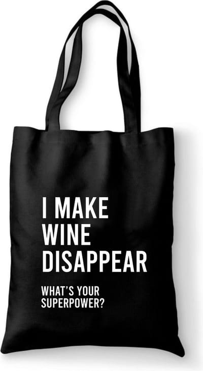 Katoenen tas met tekst I make wine disappear. What's your superpower? - Sinterklaas cadeautjes - kerstcadeautjes - Sinterklaasgeschenken - Kerstgeschenken - Cadeau vrouw - Cadeau Man