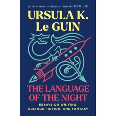 The Language Of The Night - Ursula  K. Le Guin