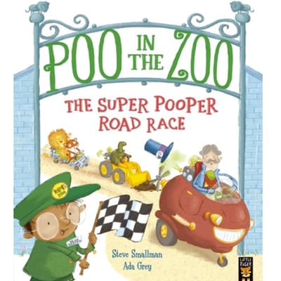 Poo In The Zoo: The Super Pooper Road Race - Poo In The Zoo - Steve Smallman