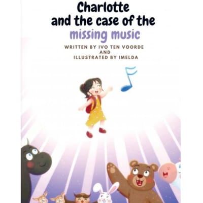 Charlotte's And The Case Of The Missing Music - Ivo ten Voorde