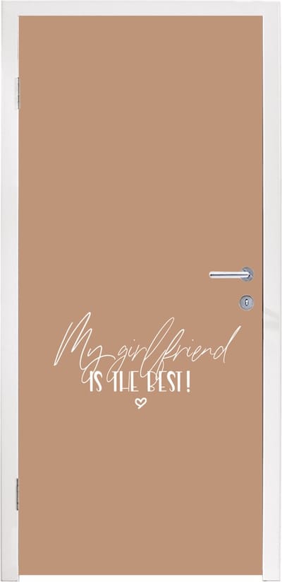 Deursticker Quotes - Vriendin - My girlfriend is the best! - Spreuken - 95x235 cm - Deurposter