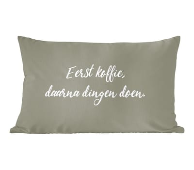 Sierkussens - Kussentjes Woonkamer - 60x40 cm - Spreuken - Eerst koffie, daarna dingen doen - Quotes - Koffie