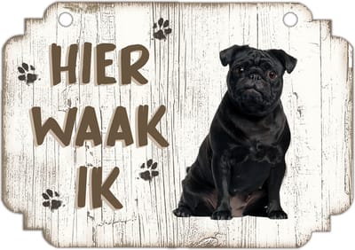 Hier Waak Ik: Mopshond | Waakbord | Spreukenbord | Hondenras | Hond | Betreden op eigen risico | Pas Op Voor De Hond | Deurbordjes | Bewaker Van Dit Huis