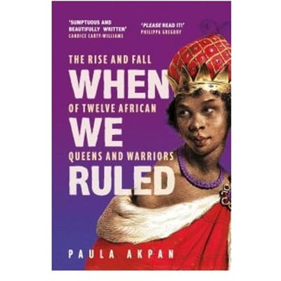 When We Ruled - Paula Akpan