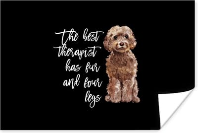 Poster Honden - The best therapist has fur and four legs - Spreuken - Quotes - 180x120 cm XXL