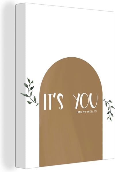 Canvas Schilderij Spreuken - It's you and no one else - Liefde - Quotes - 30x40 cm - Wanddecoratie
