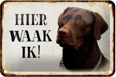 Femer Blikken bordje met tekst 18x12cm nederlands Hier Waak ik brauner Labrador