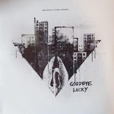The Devil's Tiny Chains - Goodbye Lucky (LP)