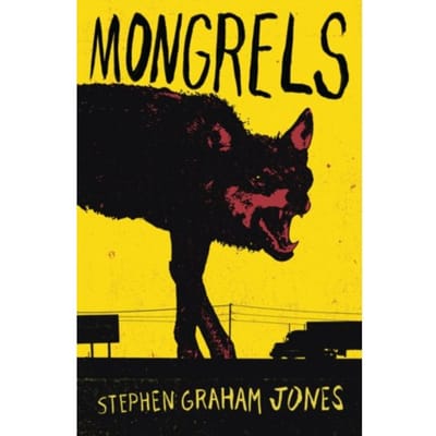 Mongrels - Stephen Graham Jones