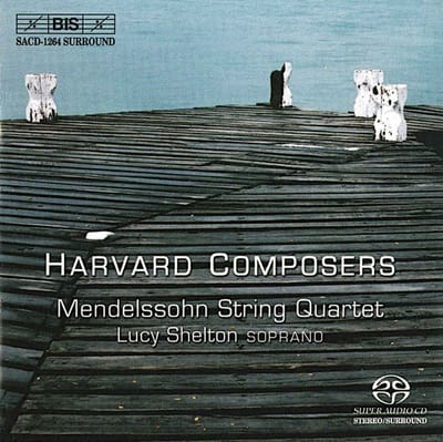 Lucy Shelton, Mendelssohn String Quartet - Mendelssohn: Harvard Composers (SACD)