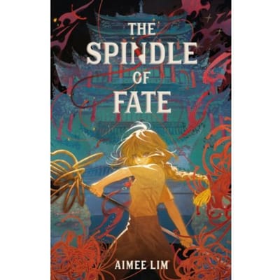 The Spindle Of Fate - Lim, Aimee