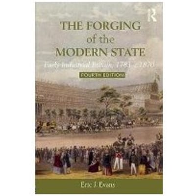 The Forging Of The Modern State - Eric J. Evans