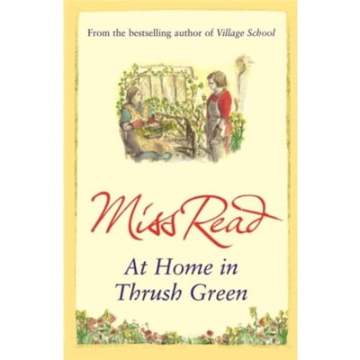 At Home In Thrush Green - Thrush Green - Read, Miss