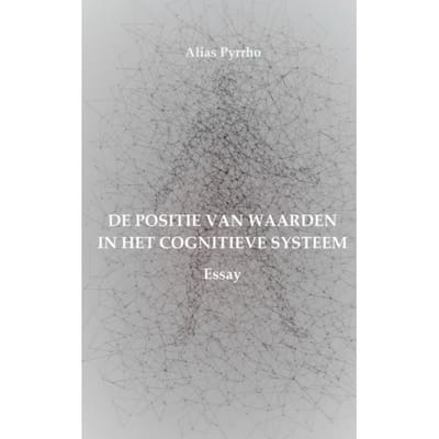 De Positie Van Waarden In Het Cognitieve Systeem - Alias Pyrrho