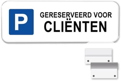 Parkeerbord Gereserveerd voor Cliënten - Weerbestendig Aluminium - 40x15 cm - Bevestiging: Met muur-/ wandmontage beugels