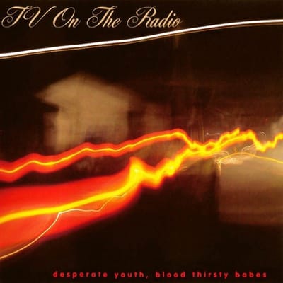 TV On The Radio - Desperate Youth, Blood Thirsty Babes (CD)