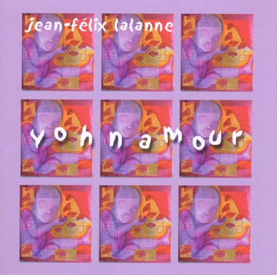 Jean-Felix Lalanne - Yohnamour (CD)