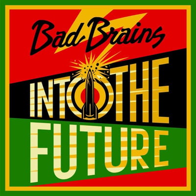 Into The Future - Bad Brains