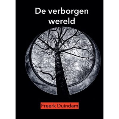 De Verborgen Wereld - Freerk Duindam