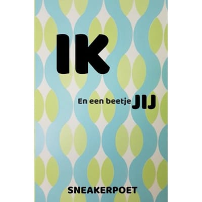 Ik En Een Beetje Jij - Sneakerpoet @sneakerpoetry1971