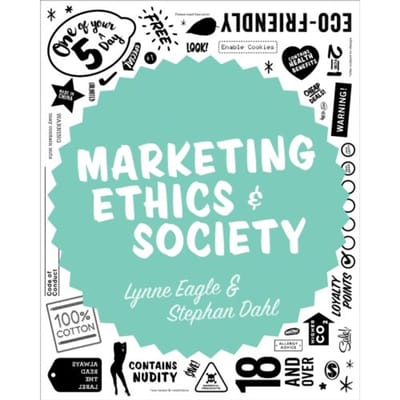 Marketing Ethics & Society - Lynne Eagle