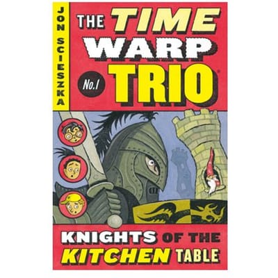 The Knights Of The Kitchen Table #1 - Time Warp Trio - Scieszka, Jon