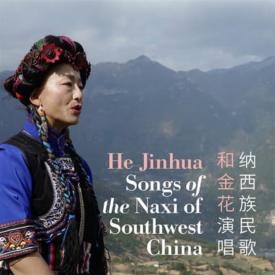 He Jinhua - Songs Of The Naxi Of Southwest China (CD)