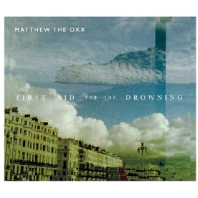 Matthew The Oxx - First Aid For The Drowning (CD)