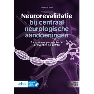 Neurorevalidatie Bij Centraal Neurologische Aandoeningen - Frans van der Brugge