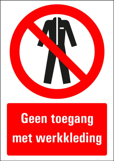 Geen toegang met werkkleding bord - kunststof 148 x 210 mm