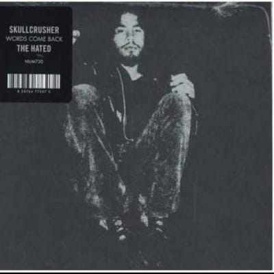 Skullcrusher & The Hated - Words Come Back (7" Single)