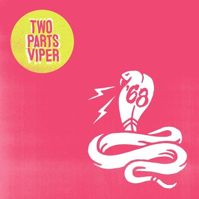 Two Parts Viper - Sixty -eight