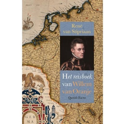Het Reisboek Van Willem Van Oranje - René van Stipriaan