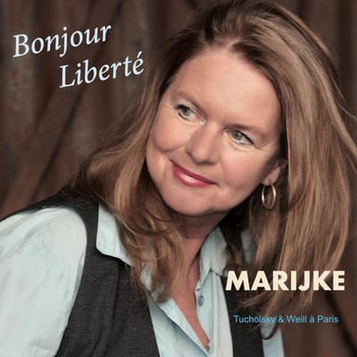 Marijke Jahrling - Bonjour Liberté. Tucholsky & Weill à Paris (CD)