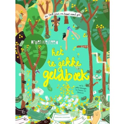 Het Te Gekke Geldboek - Arwen Kleyngeld