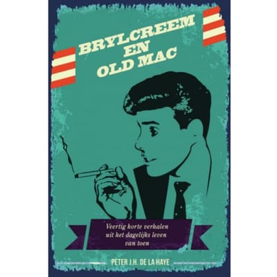 Brylcreem En Old Mac - Peter De La Haye