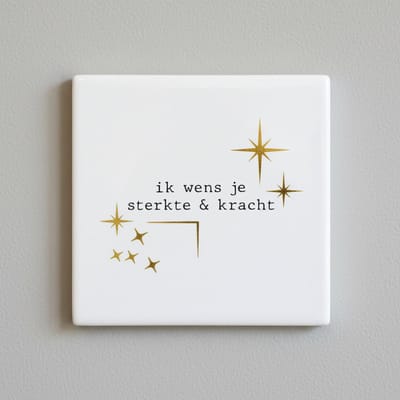 Inspirerende Quote Tegel voor Sterkte & Kracht – “Ik Wens Je Sterkte & Kracht” – Elegante Decoratieve Keramische Tegel 15 × 15 cm