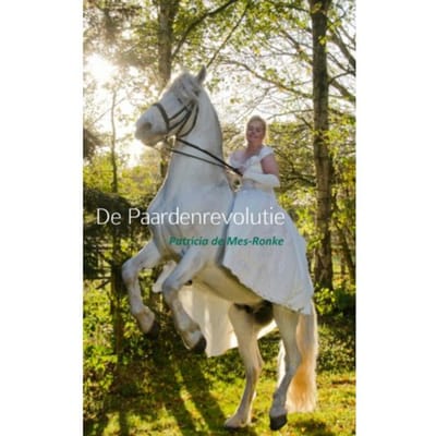 De Paardenrevolutie - Patricia de Mes-Ronke