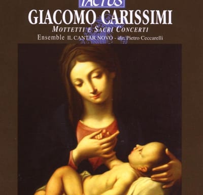 Ensemble Il Cantar Novo, Pietro Ceccarelli - Carissimi: Mottetti E Sacri Concert (CD)