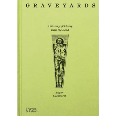 Graveyards - Roger Luckhurst